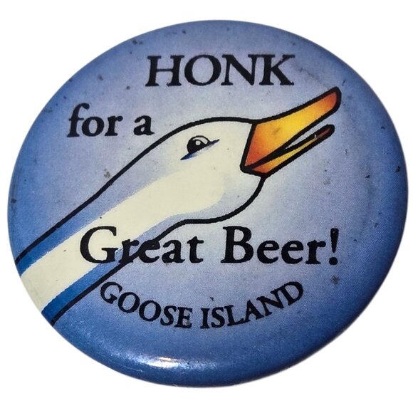 Goose Island Pinback Button Honk For A Great Beer Advertising Brewing Company - Picture 6 of 8